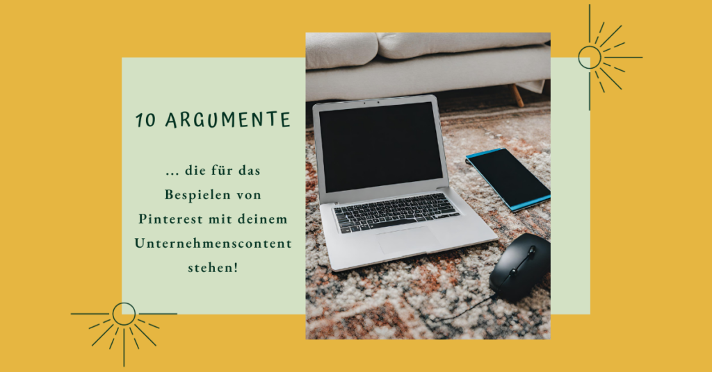 Laptop, Handy und Maus auf Teppich vor einem Sofa, Schriftzug 10 Argumente die für das Pinterest Marketing sprechen