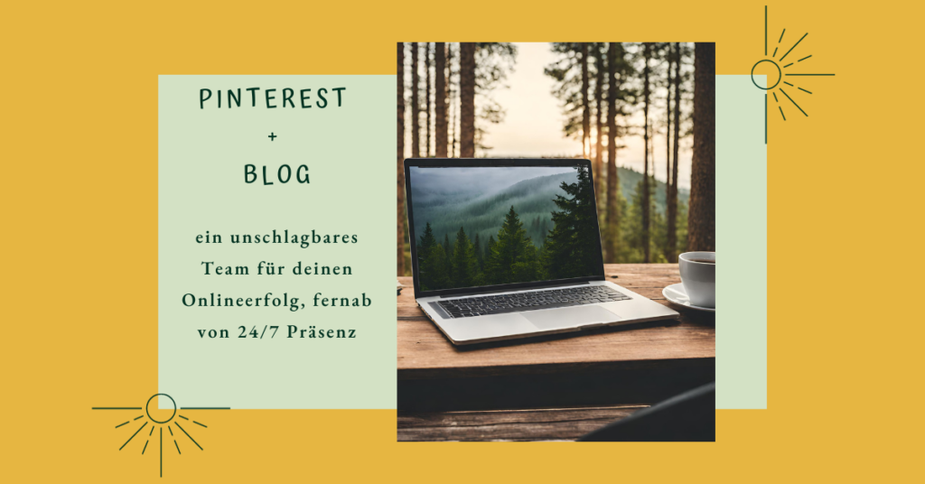 Laptop auf Tisch mit Blick in den Wald und Sonnenuntergang, Schriftzug Pinterest + Blog - ein unschlagbares Team