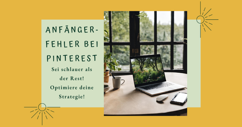 Deckblatt Blogartikel Anfängerfehler Pinterest Laptop auf Schreibtisch an Fenster mit Blick in den Garten