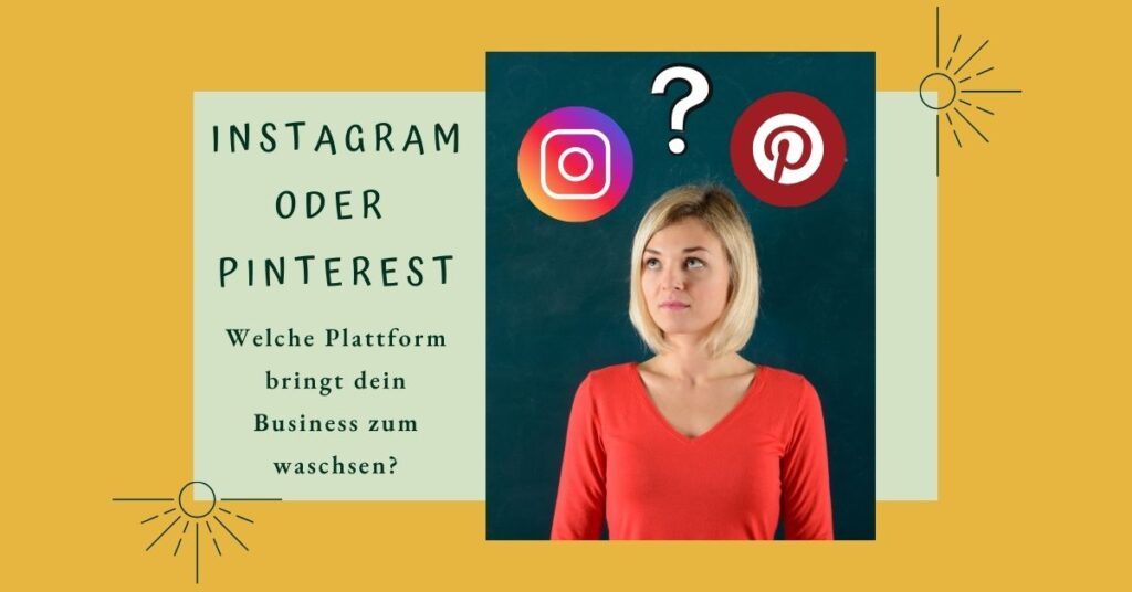 Instagram oder Pinterest - Welche Plattform bringt dein Business zum wachsen? Bild mit einer nachdenklichen Frau, die rechts das Pinterest und links das Instagram Logo über dem Kopf hat mit einem großen Fragezeichen dazwischen